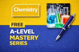 Year 12 – How to Ace A-Level Chemistry (FREE)
