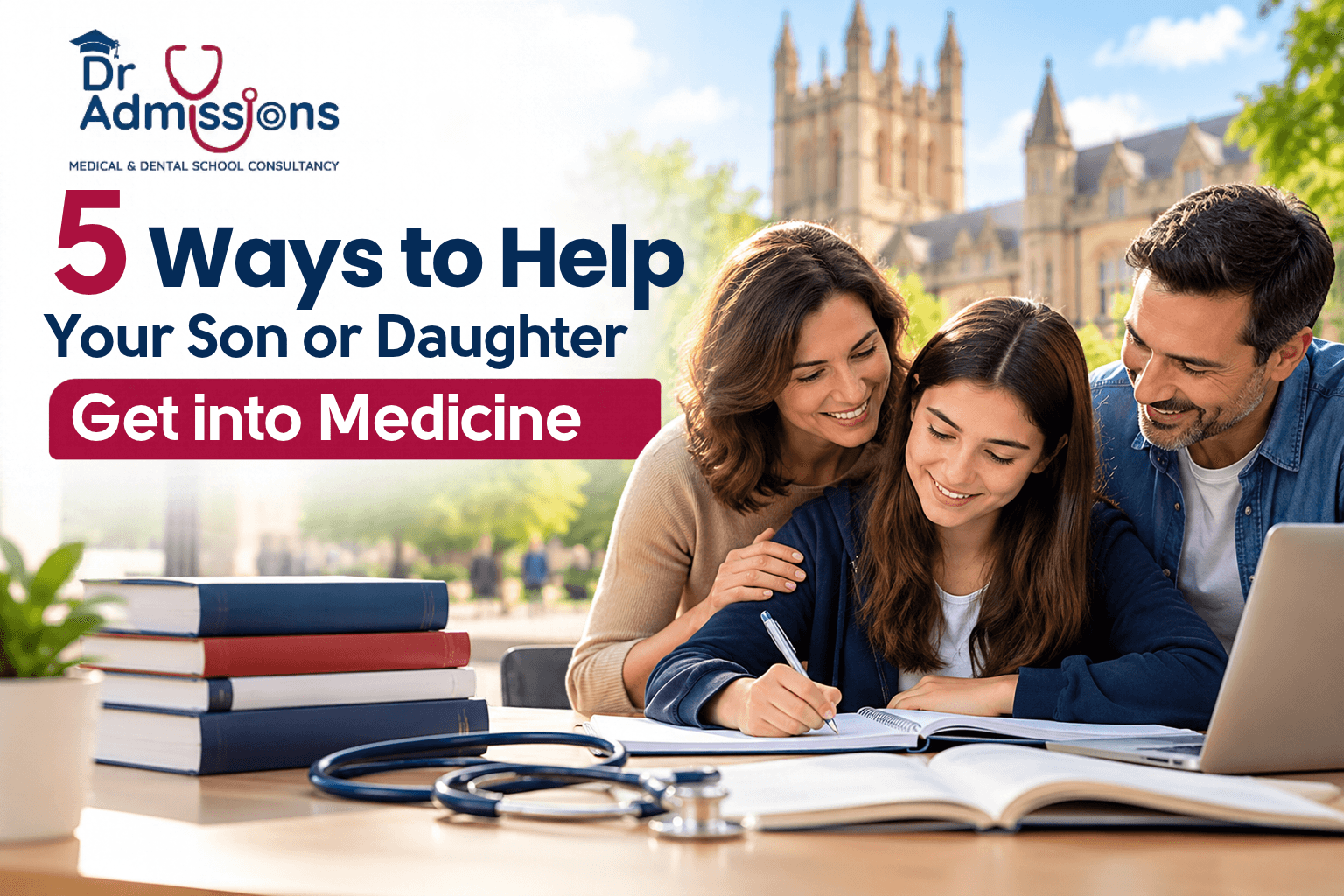 5 Ways to Help Your Son or Daughter Get into Medicine